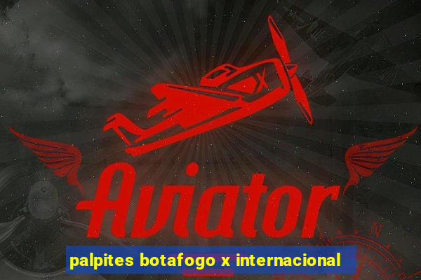 palpites botafogo x internacional